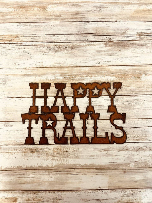 Happy Trails Rustic Western Metal Sign