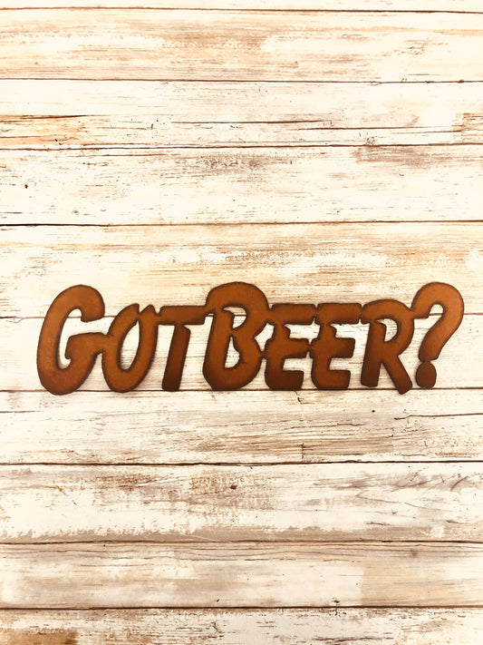 Got Beer Rustic Metal Bar Sign