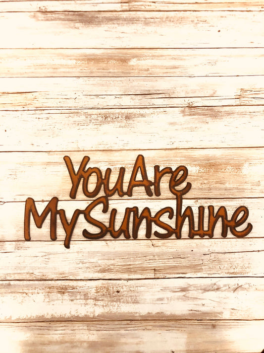 You Are My Sunshine Garden Sign