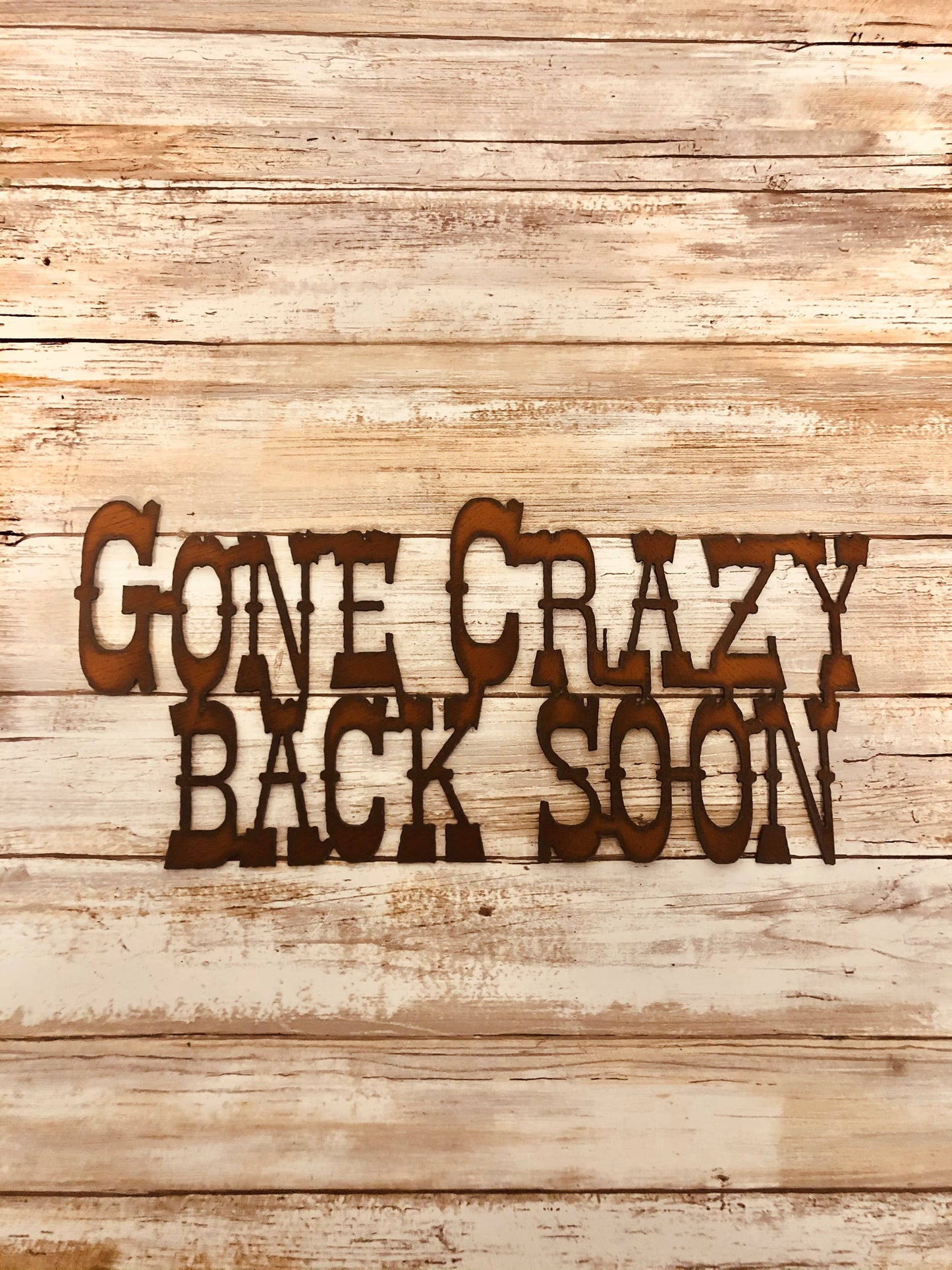Gone Crazy Back Soon Double Line Sign